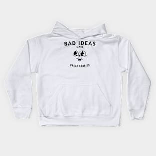 Bad Ideas Kids Hoodie